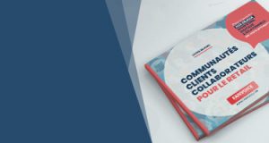 Livre Blanc sur les communautés clients et collaborateurs Retail 2022